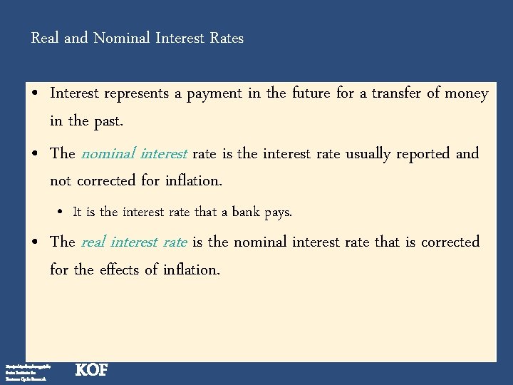 Real and Nominal Interest Rates • Interest represents a payment in the future for