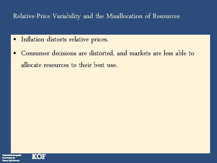 Relative-Price Variability and the Misallocation of Resources • Inflation distorts relative prices. • Consumer
