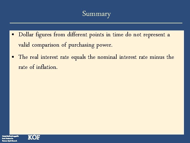 Summary • Dollar figures from different points in time do not represent a valid