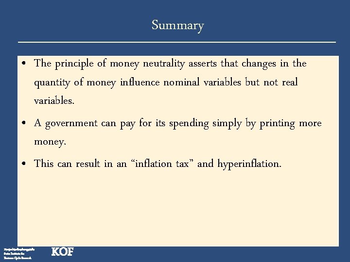 Summary • The principle of money neutrality asserts that changes in the quantity of