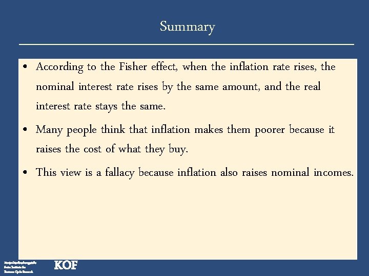 Summary • According to the Fisher effect, when the inflation rate rises, the nominal