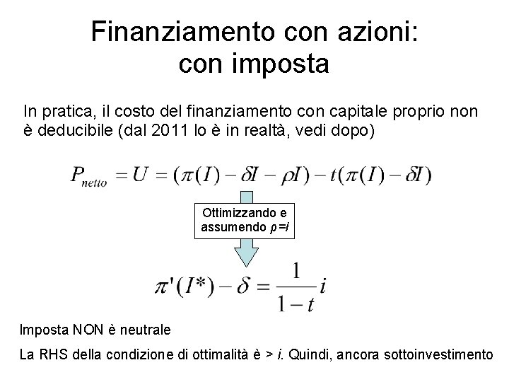 Finanziamento con azioni: con imposta In pratica, il costo del finanziamento con capitale proprio