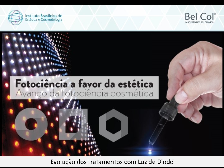 Evolução dos tratamentos com Luz de Diodo 