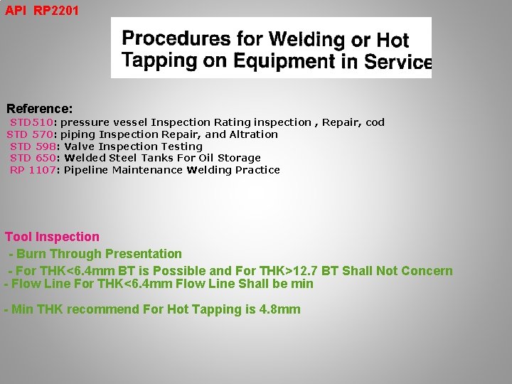 API RP 2201 Reference: STD 510: pressure vessel Inspection Rating inspection , Repair, cod