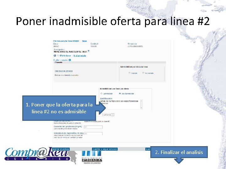 Poner inadmisible oferta para linea #2 1. Poner que la oferta para la línea