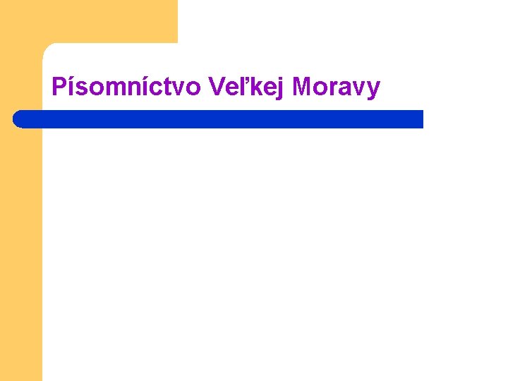 Písomníctvo Veľkej Moravy 