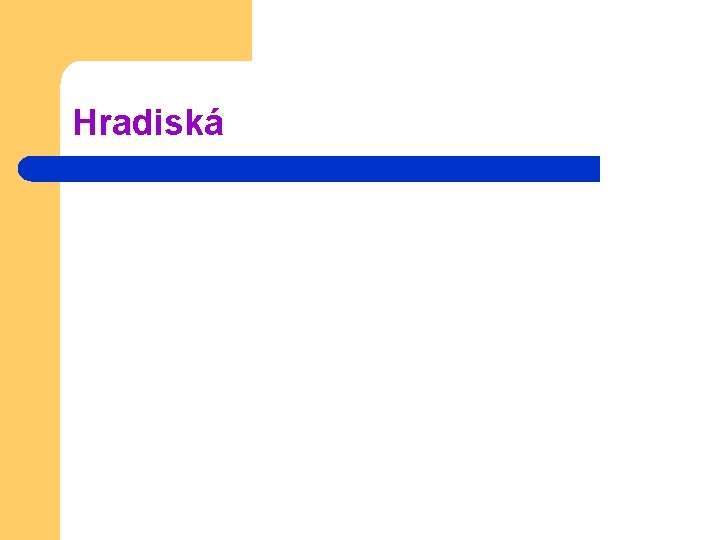 Hradiská 