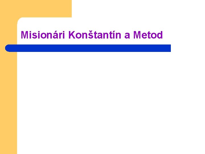 Misionári Konštantín a Metod 