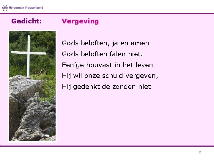 Gedicht: Vergeving Gods beloften, ja en amen Gods beloften falen niet. Een’ge houvast in