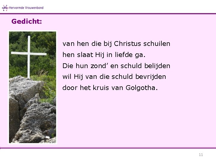 Gedicht: van hen die bij Christus schuilen hen slaat Hij in liefde ga. Die