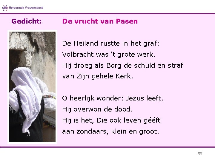 Gedicht: De vrucht van Pasen De Heiland rustte in het graf: Volbracht was ‘t