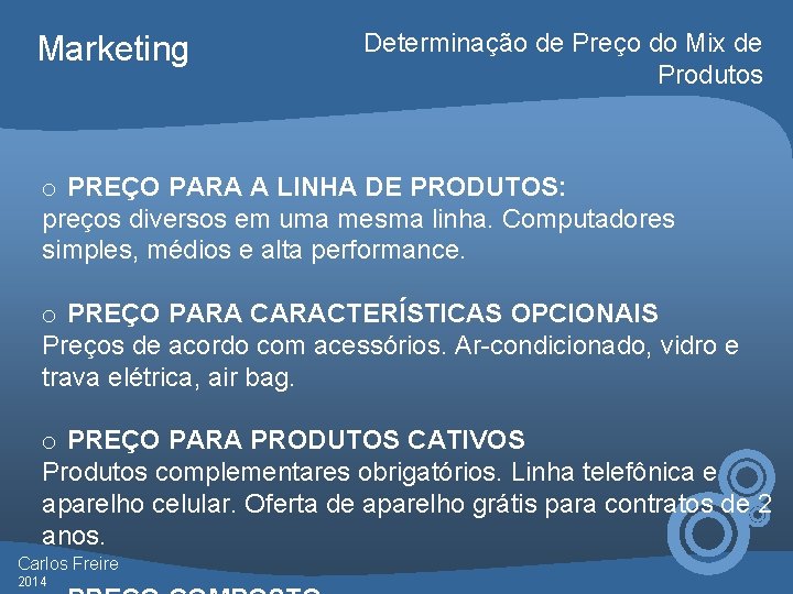 Marketing Determinação de Preço do Mix de Produtos o PREÇO PARA A LINHA DE