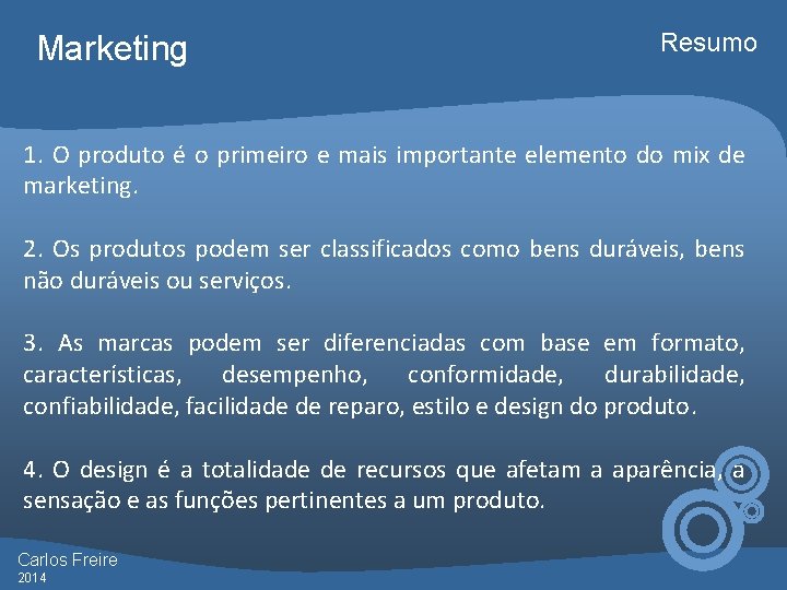 Marketing Resumo 1. O produto é o primeiro e mais importante elemento do mix