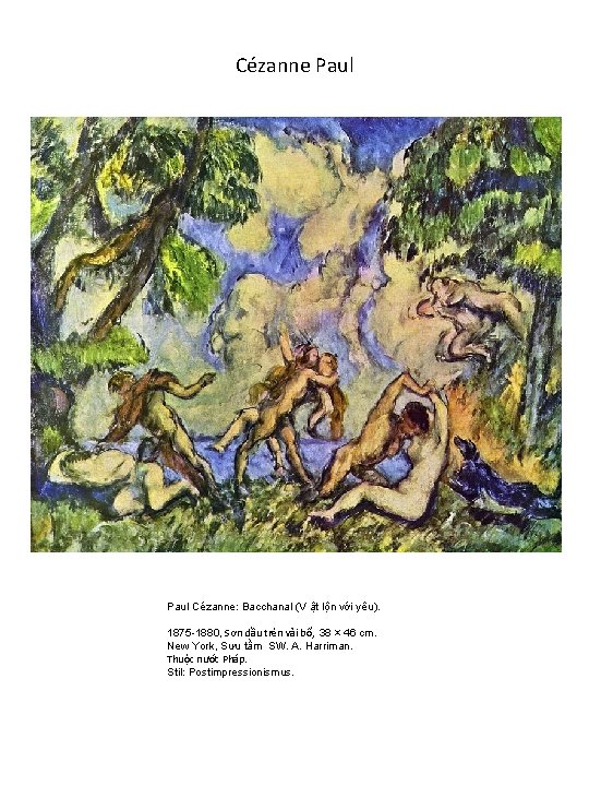 Cézanne Paul Cézanne: Bacchanal (V ật lộn với yêu). 1875 -1880, Sơn dầu trên