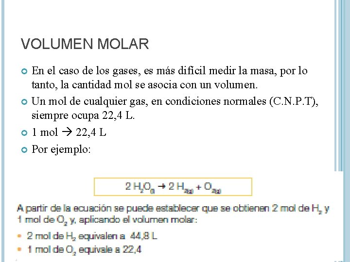 VOLUMEN MOLAR En el caso de los gases, es más difícil medir la masa,