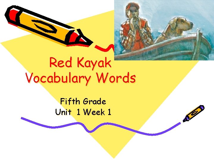 Red Kayak Vocabulary Words Fifth Grade Unit 1 Week 1 