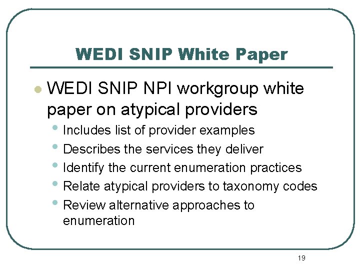 WEDI SNIP White Paper l WEDI SNIP NPI workgroup white paper on atypical providers