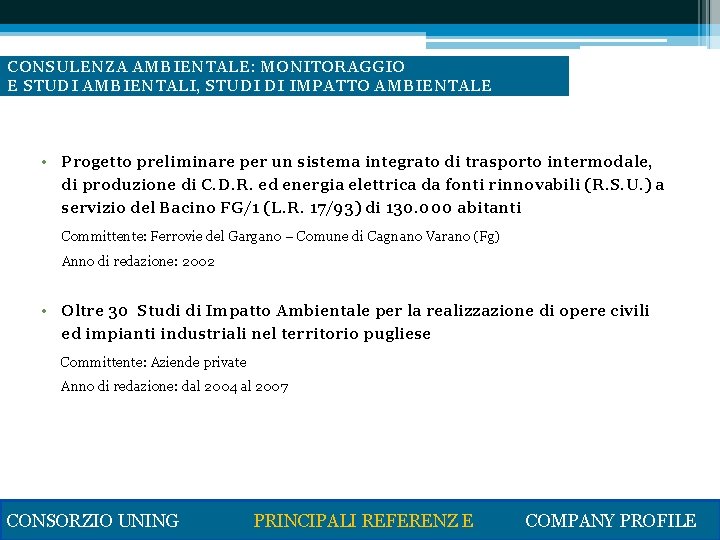 CONSULENZA AMBIENTALE: MONITORAGGIO E STUDI AMBIENTALI, STUDI DI IMPATTO AMBIENTALE • Progetto preliminare per