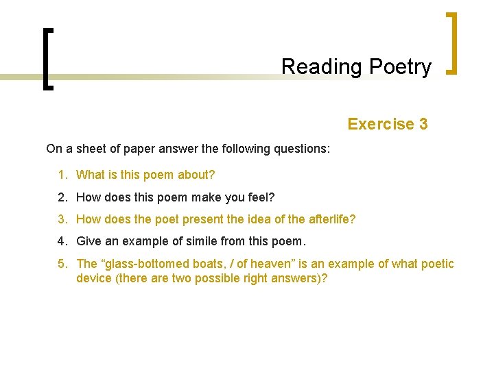 Reading Poetry Exercise 3 On a sheet of paper answer the following questions: 1.