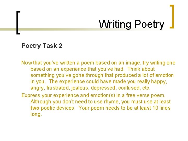 Writing Poetry Task 2 Now that you’ve written a poem based on an image,