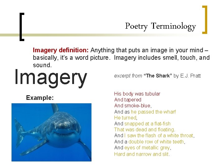 Poetry Terminology Imagery definition: Anything that puts an image in your mind – basically,