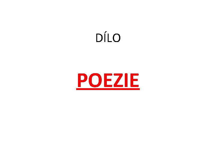 DÍLO POEZIE 
