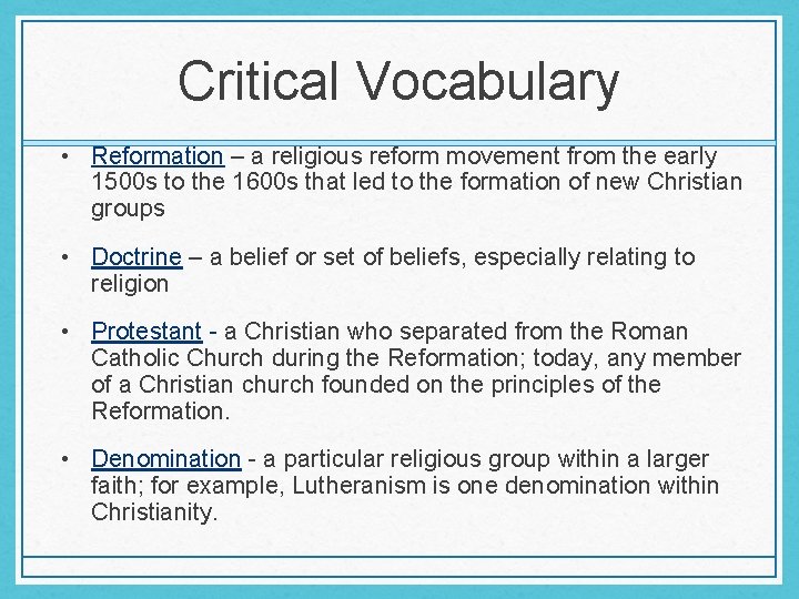 Critical Vocabulary • Reformation – a religious reform movement from the early 1500 s Critical Vocabulary • Reformation – a religious reform movement from the early 1500 s