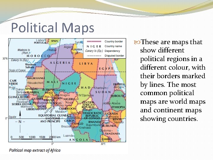 Political Maps These are maps that show different political regions in a different colour,