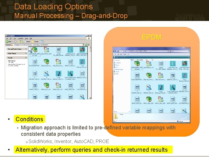 Data Loading Options Manual Processing – Drag-and-Drop EPDM • Conditions • Migration approach is Data Loading Options Manual Processing – Drag-and-Drop EPDM • Conditions • Migration approach is