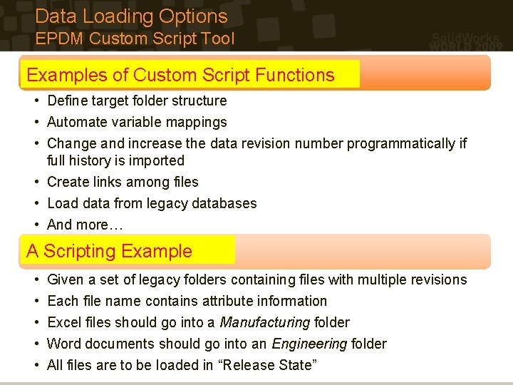 Data Loading Options EPDM Custom Script Tool Examples of Custom Script Functions • Define Data Loading Options EPDM Custom Script Tool Examples of Custom Script Functions • Define