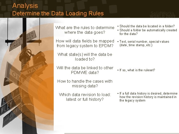 Analysis Determine the Data Loading Rules What are the rules to determine where the Analysis Determine the Data Loading Rules What are the rules to determine where the