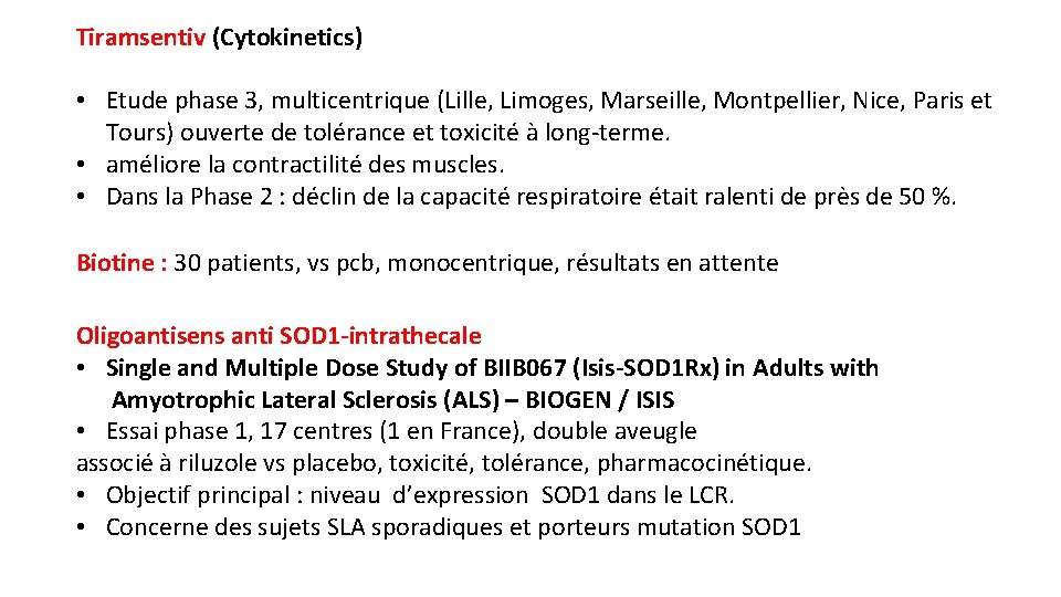Tiramsentiv (Cytokinetics) • Etude phase 3, multicentrique (Lille, Limoges, Marseille, Montpellier, Nice, Paris et