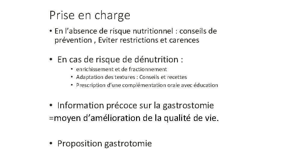 Prise en charge • En l’absence de risque nutritionnel : conseils de prévention ,