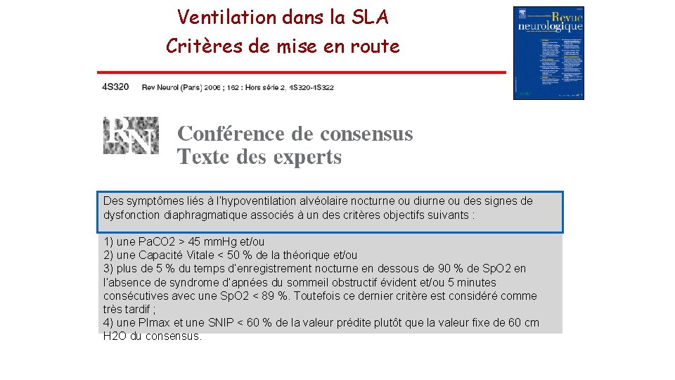 Ventilation dans la SLA Critères de mise en route Des symptômes liés à l’hypoventilation