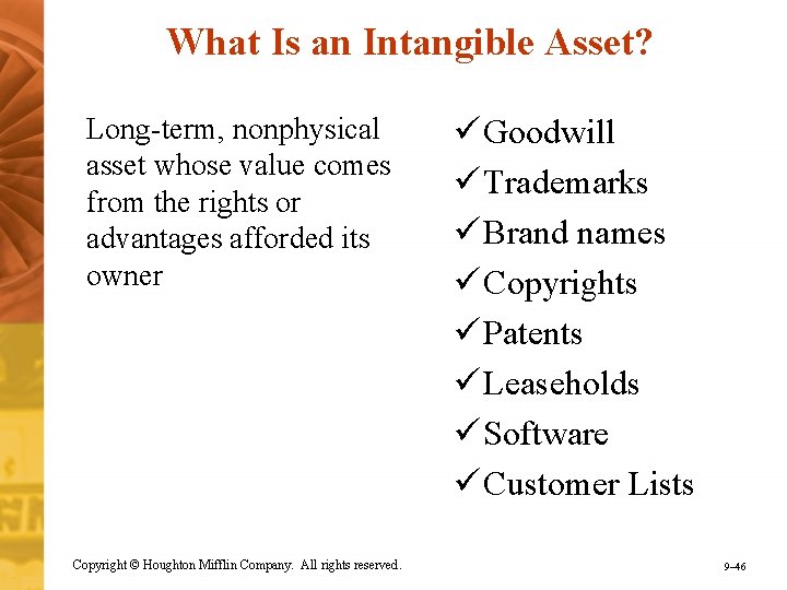 What Is an Intangible Asset? Long-term, nonphysical asset whose value comes from the rights