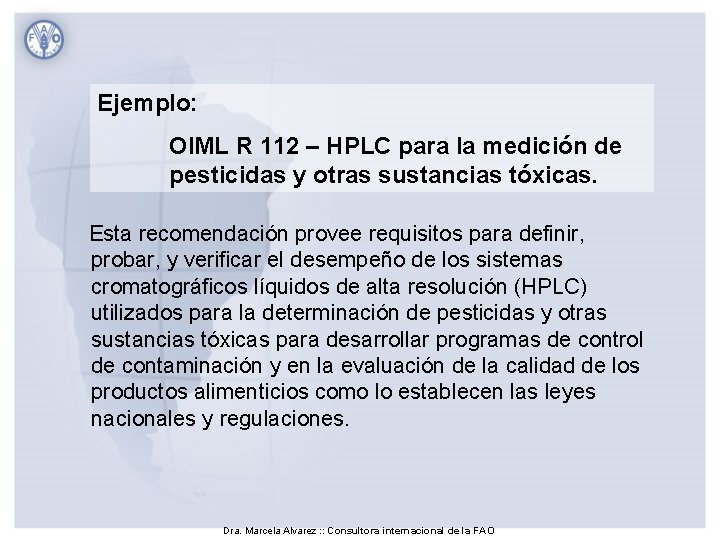 Ejemplo: OIML R 112 – HPLC para la medición de pesticidas y otras sustancias