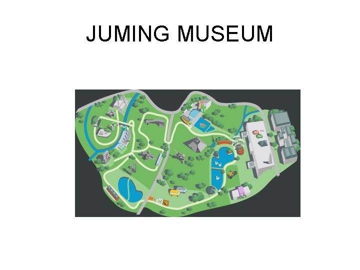 JUMING MUSEUM 