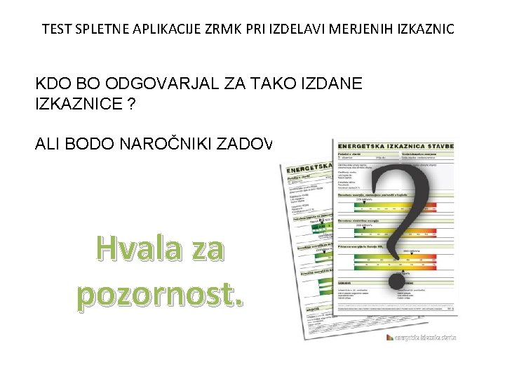 TEST SPLETNE APLIKACIJE ZRMK PRI IZDELAVI MERJENIH IZKAZNIC KDO BO ODGOVARJAL ZA TAKO IZDANE