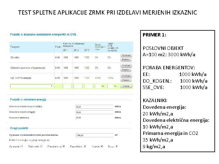 TEST SPLETNE APLIKACIJE ZRMK PRI IZDELAVI MERJENIH IZKAZNIC PRIMER 1: POSLOVNI OBJEKT A=100 m