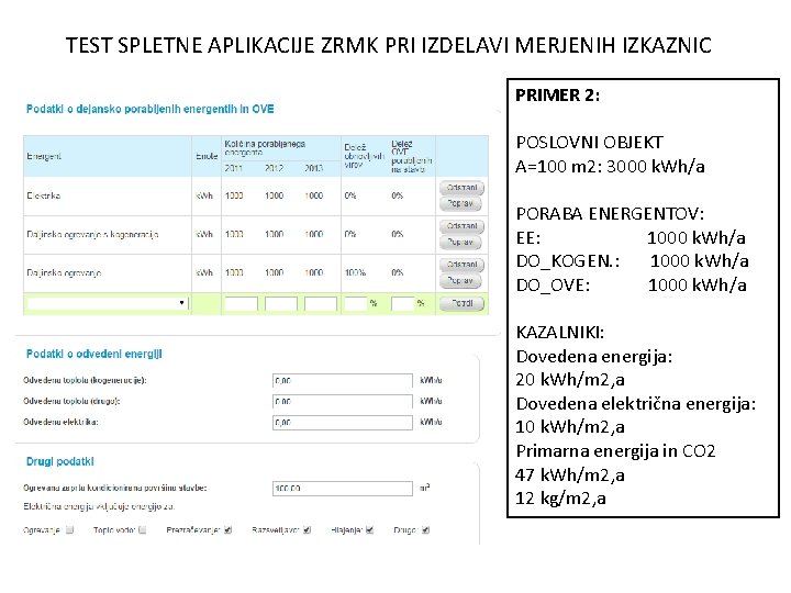 TEST SPLETNE APLIKACIJE ZRMK PRI IZDELAVI MERJENIH IZKAZNIC PRIMER 2: POSLOVNI OBJEKT A=100 m