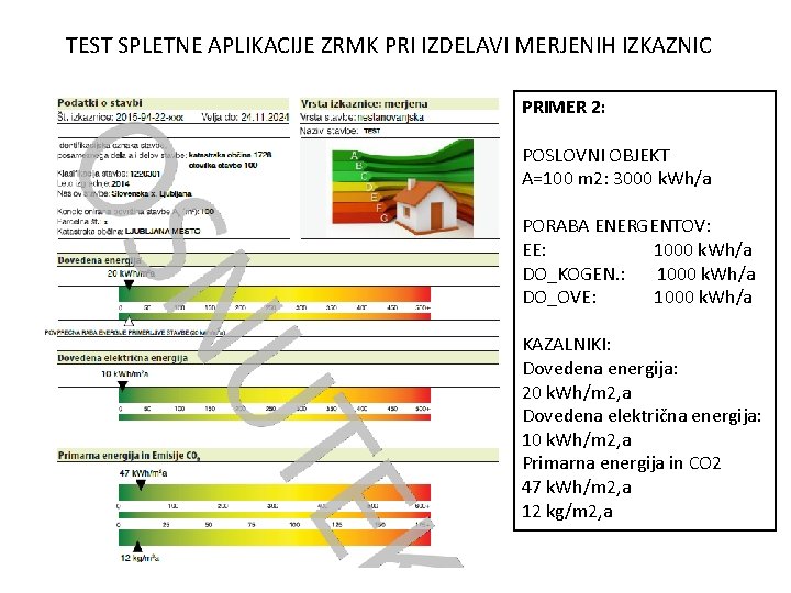 TEST SPLETNE APLIKACIJE ZRMK PRI IZDELAVI MERJENIH IZKAZNIC PRIMER 2: POSLOVNI OBJEKT A=100 m