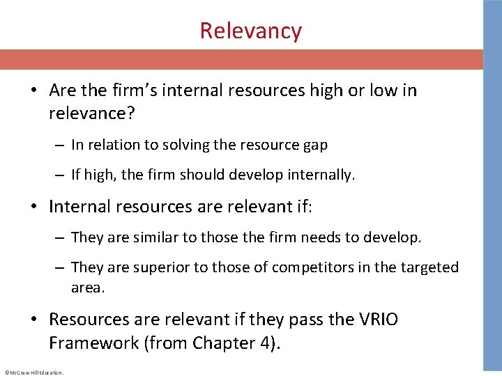 Relevancy • Are the firm’s internal resources high or low in relevance? – In