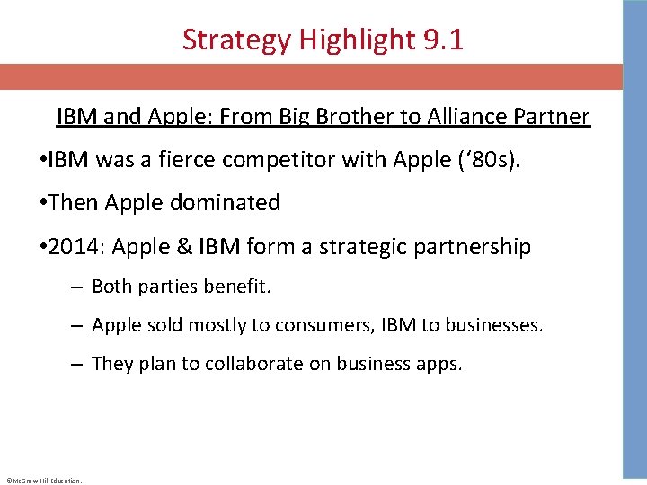 Strategy Highlight 9. 1 IBM and Apple: From Big Brother to Alliance Partner •