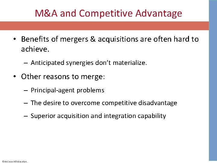 M&A and Competitive Advantage • Benefits of mergers & acquisitions are often hard to