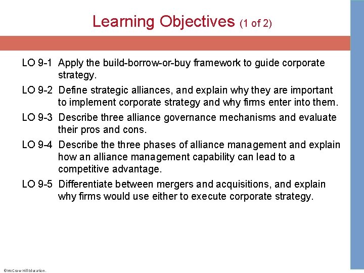 Learning Objectives (1 of 2) LO 9 -1 Apply the build-borrow-or-buy framework to guide