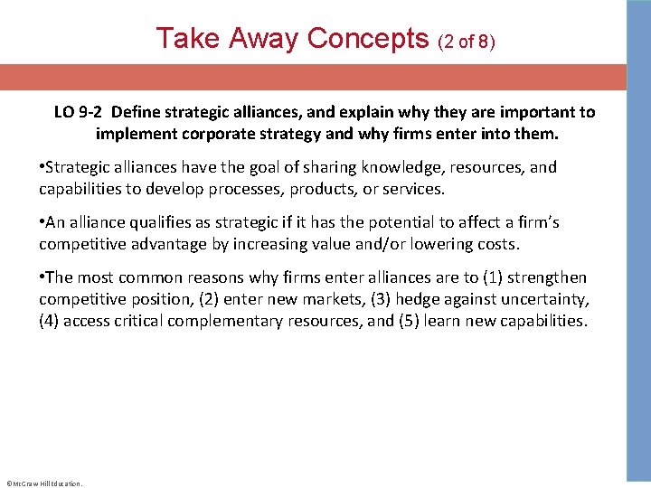 Take Away Concepts (2 of 8) LO 9 -2 Define strategic alliances, and explain why