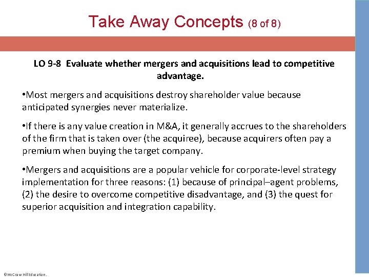 Take Away Concepts (8 of 8) LO 9 -8 Evaluate whether mergers and acquisitions lead