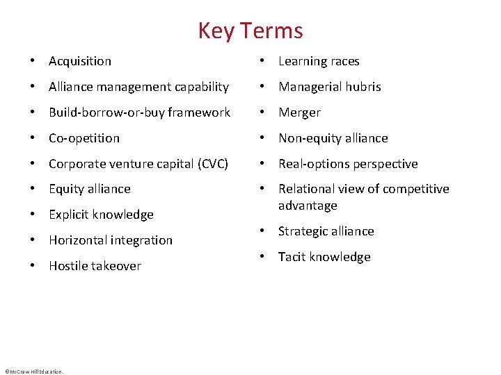 Key Terms • Acquisition • Learning races • Alliance management capability • Managerial hubris