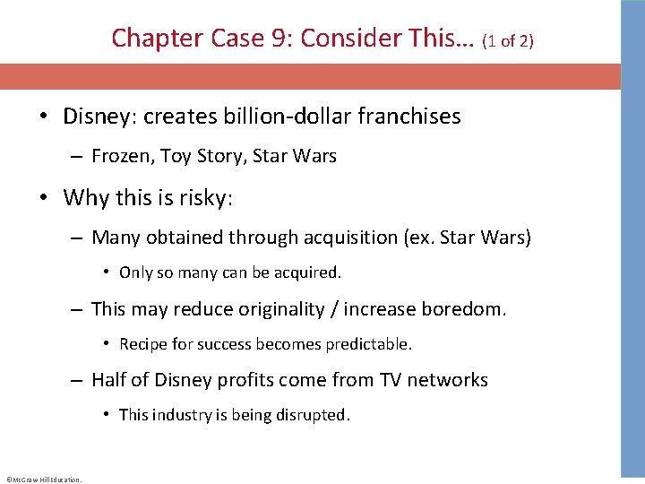 Chapter Case 9: Consider This… (1 of 2) • Disney: creates billion-dollar franchises –