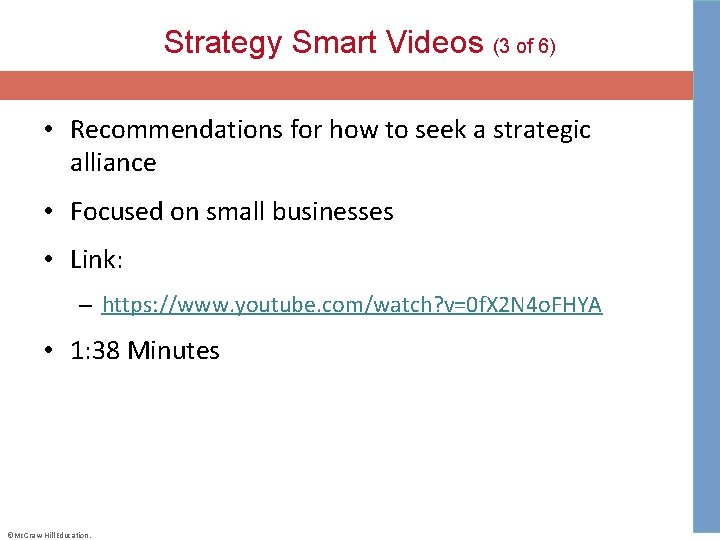 Strategy Smart Videos (3 of 6) • Recommendations for how to seek a strategic